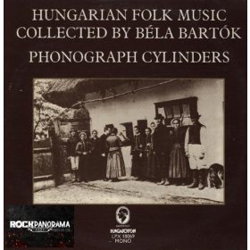   Hungarian Folk Music Collected By Bartók Béla (Phonograph Cylinders) = Magyar Népzene Bartók Béla (Fonográf-Felvételeiből)