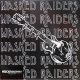 Masked Raiders - Masked Raiders (7" Single, SP)