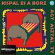 Kispál és a Borz - Ágy asztal TV (LP)