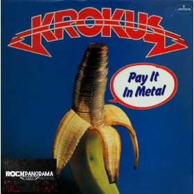 Krokus - Pay It In Metal (LP)