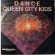 Queen City Kids - Dance (7" Single, SP)