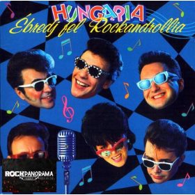 Hungaria - Ébredj fel Rockandrollia (CD)