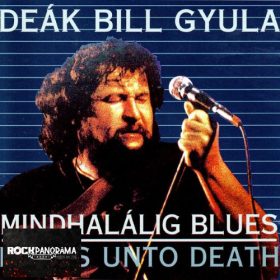   Deák Bill Gyula - Mindhalálig Blues - Blues Unto Death (CD)