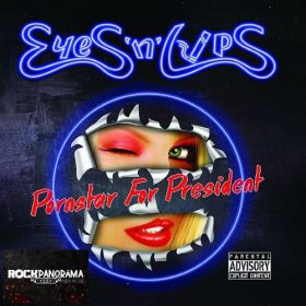 Eyes 'n' Lips - Pornstar For President (CD)