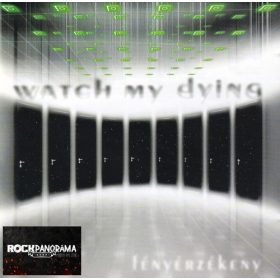 Watch My Dying - Fényérzékeny (CD)