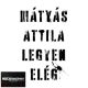 Mátyás Attila - Legyen elég (CD)