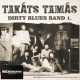 Takáts Tamás Dirty Blues Band - 1. (LP)