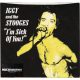 Iggy And The Stooges - I'm Sick Of You! (7" Single, SP)