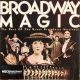 Broadway Magic: The Best Of The Great Broadway Musicals (LP)