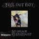 Fall Out Boy - So Much (For) Stardust (LP)