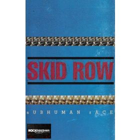 Skid Row - Subhuman Race (MC)