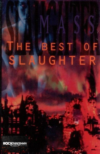 Slaughter - Mass Slaughter: The Best Of Slaughter (MC)