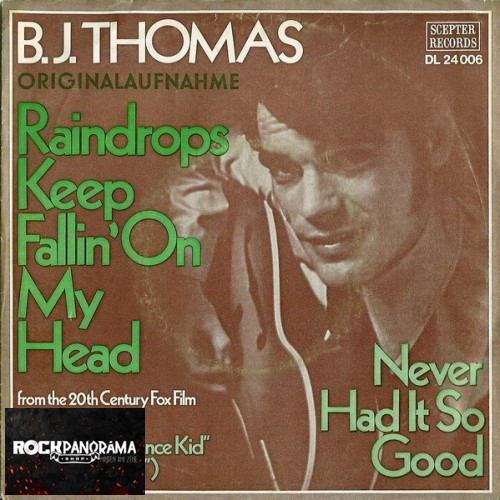 B.J. Thomas - Raindrops Keep Fallin' On My Head / Never Had It So Good (7" Single SP)