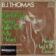 B.J. Thomas - Raindrops Keep Fallin' On My Head / Never Had It So Good (7" Single SP)