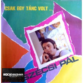 Szécsi Pál - Csak egy tánc volt... (LP)