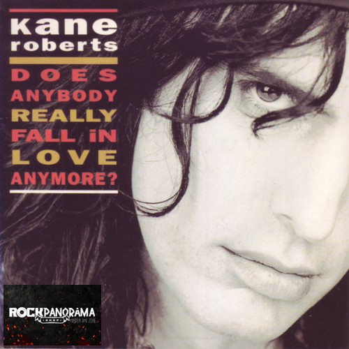 Kane Roberts - Does Anybody Really Fall In Love Anymore? (7" SP)