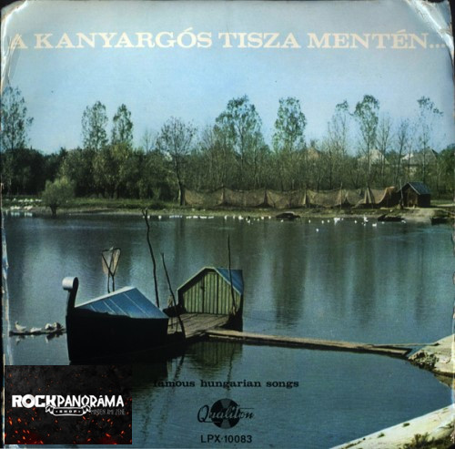 A kanyargós Tisza mentén - Famous Hungarian Folk Songs (LP)