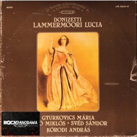   Gyurkovics Mária, Szabó Miklós, Svéd Sándor, Kórodi András - Donizetti Lammermoori Lucia (Gatefold LP)
