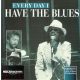 Every Day I Have The Blues (CD)