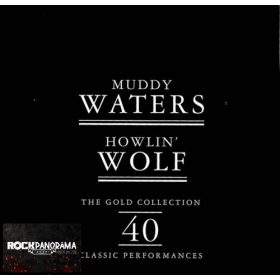   Muddy Waters / Howlin' Wolf - The Gold Collection 40 Classic Performances (Dupla CD)