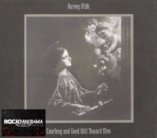 Harvey Milk - Courtesy And Good Will Toward Men (Dupla Digipak CD)