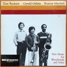   Tom Buckner, Gerald Oshita, Roscoe Mitchell - New Music For Woodwinds And Voice (LP)