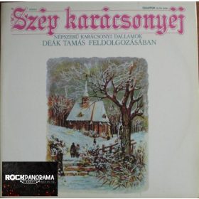   Deák Tamás - Szép Karácsonyéj - Népszerű Karácsonyi dallamok Deák Tamás feldolgozásában (LP)
