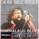 Deák Bill Gyula - Mindhalálig Blues (LP)