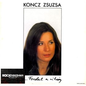 Koncz Zsuzsa - ... Fordul a világ (LP)