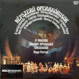   Nagy Ferenc, Magyar Állami Operaház Énekkara - Népszerű Operakórusok (LP)