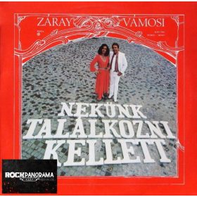   Vámosi János, Záray Márta - Nekünk találkozni kellett (LP)