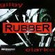 Gilby Clarke - Rubber (CD)