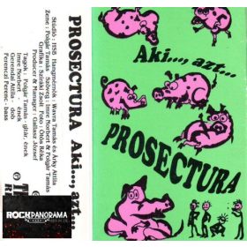 Prosectura - Aki..., azt... (MC)